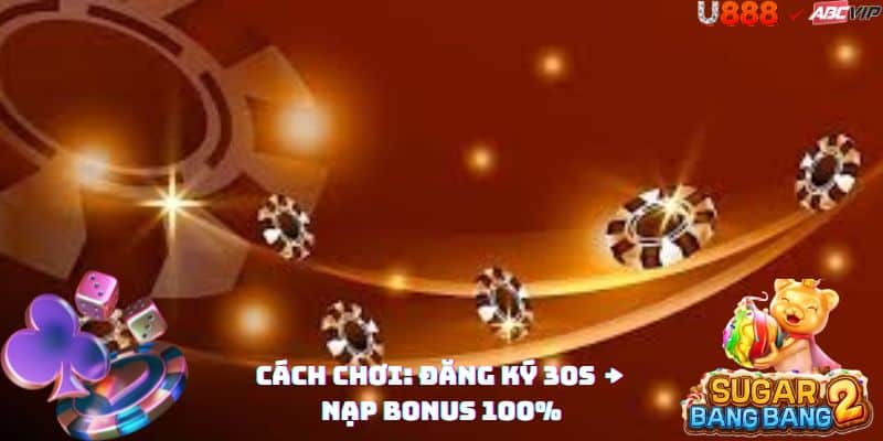 Quy trình Sugar Bang Bang U888: nhận 50k thử + 10 free spin