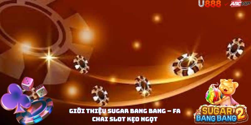 Tổng quan Sugar Bang Bang U888: chủ đề vương quốc kẹo