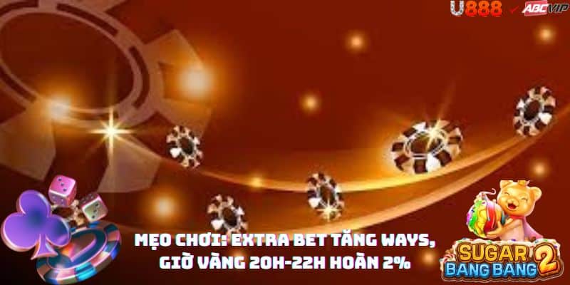 Bí kíp Sugar Bang Bang U888: săn chuỗi cascade