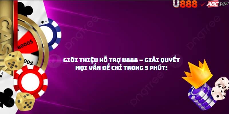 Tổng quan liên hệ U888: live chat, hotline, email, Zalo